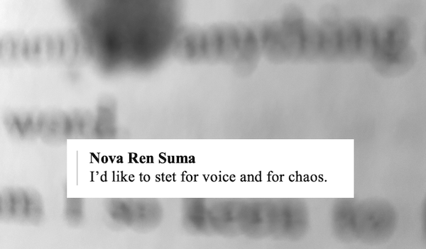 A blurred manuscript in the background, illegible. In the foreground, a comment balloon from that says the following: Nova Ren Suma: I'd like to stet for voice and for chaos.